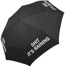 Load image into Gallery viewer, “Sh*t It’s Raining” Umbrella
